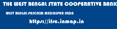 THE WEST BENGAL STATE COOPERATIVE BANK  WEST BENGAL PASCHIM MEDINIPUR SILDA   ifsc code